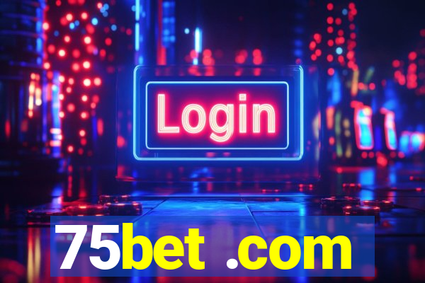 75bet .com